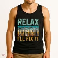 Relax ILl Fix It Handyman Fixing Repair Mr Fix It Tank Top thumb 3