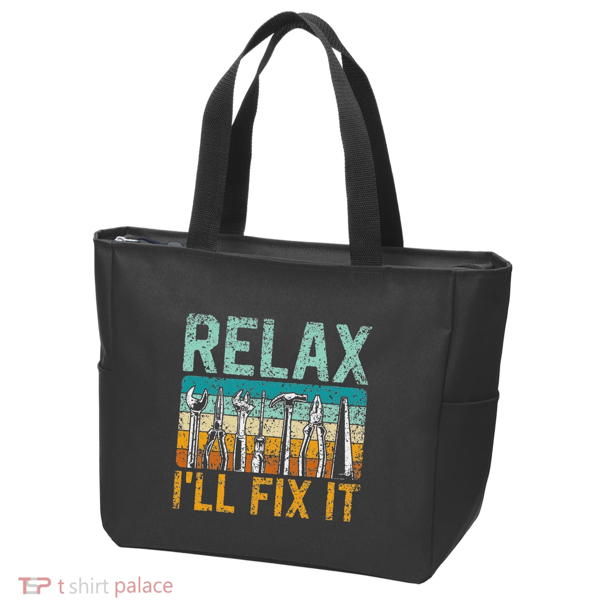 Relax ILl Fix It Handyman Fixing Repair Mr Fix It Tote Bag