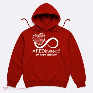 #Red Instead For Autism Acceptance Hoodie