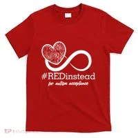 #Red Instead For Autism Acceptance T-Shirt thumb 0