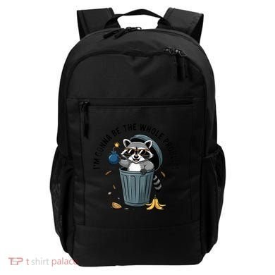 Raccoon I'm Gonna Be The Whole Problem  Backpack