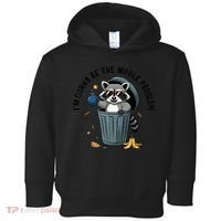 Raccoon I'm Gonna Be The Whole Problem  Toddler Hoodie thumb 0