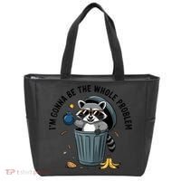 Raccoon I'm Gonna Be The Whole Problem  Tote Bag thumb 0
