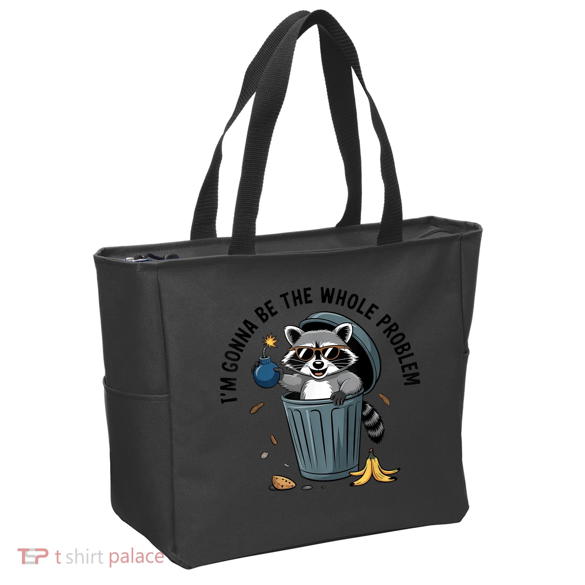 Raccoon I'm Gonna Be The Whole Problem  Tote Bag
