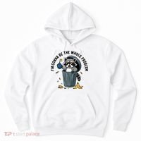 Raccoon I'm Gonna Be The Whole Problem  Hoodie thumb 0