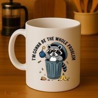 Raccoon I'm Gonna Be The Whole Problem  Coffee Mug thumb 4