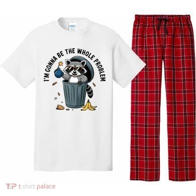 Raccoon I'm Gonna Be The Whole Problem  Pajama Set