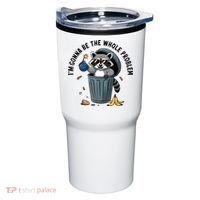 Raccoon I'm Gonna Be The Whole Problem  Tumbler thumb 0