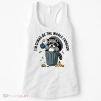 Raccoon I'm Gonna Be The Whole Problem  Women's Tank Top thumb 0