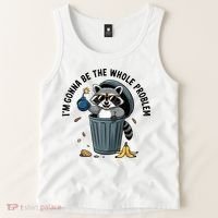 Raccoon I'm Gonna Be The Whole Problem  Tank Top thumb 2