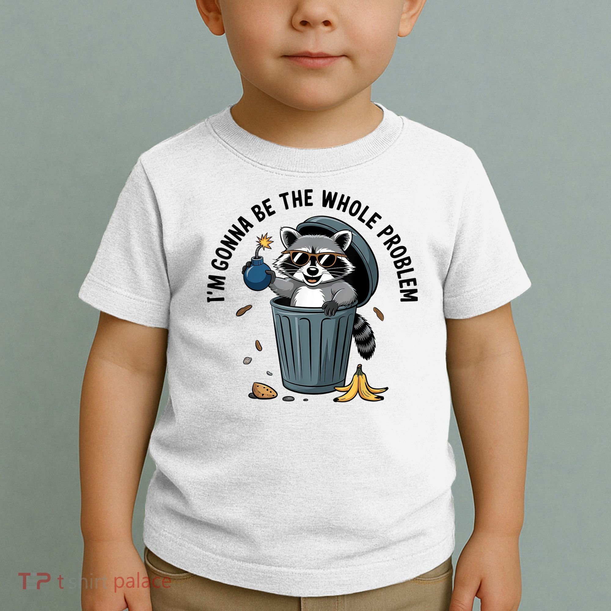 Raccoon I'm Gonna Be The Whole Problem  Toddler T-Shirt