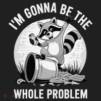 Raccoon Im Gonna Be The Whole Problem Women's Sweatshirt thumb 2
