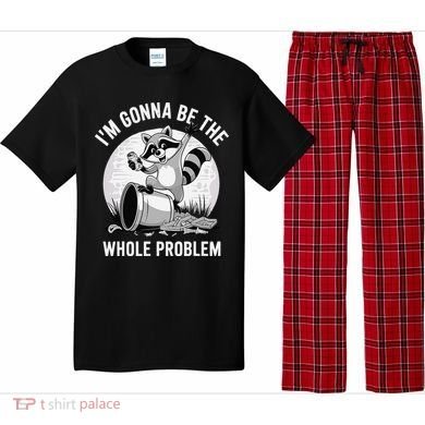 Raccoon Im Gonna Be The Whole Problem Pajama Set