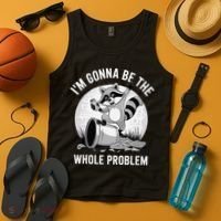 Raccoon Im Gonna Be The Whole Problem Tank Top thumb 4