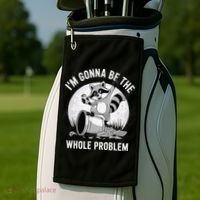 Raccoon Im Gonna Be The Whole Problem Golf Towel thumb 2