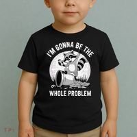 Raccoon Im Gonna Be The Whole Problem Toddler T-Shirt thumb 2