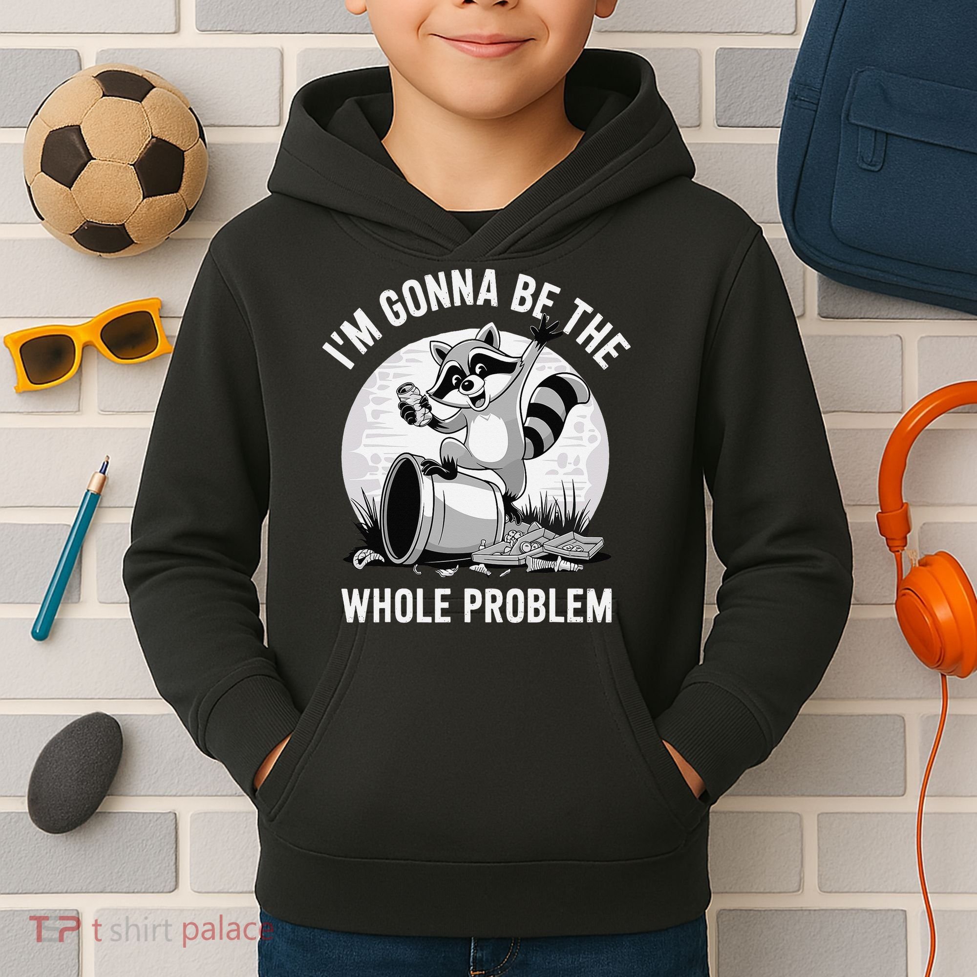 Raccoon Im Gonna Be The Whole Problem Kids Hoodie