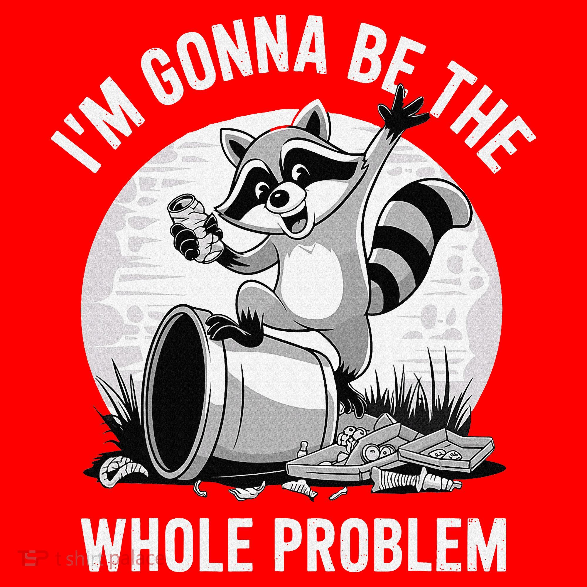 Raccoon Im Gonna Be The Whole Problem Santa Hat