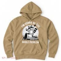 Raccoon Im Gonna Be The Whole Problem Hoodie thumb 0