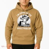 Raccoon Im Gonna Be The Whole Problem Hoodie thumb 2
