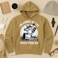 Raccoon Im Gonna Be The Whole Problem Hoodie thumb 3