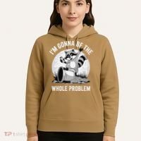 Raccoon Im Gonna Be The Whole Problem Hoodie thumb 5