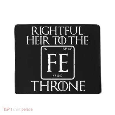 Rightful Heir To The Iron Throne Mousepad