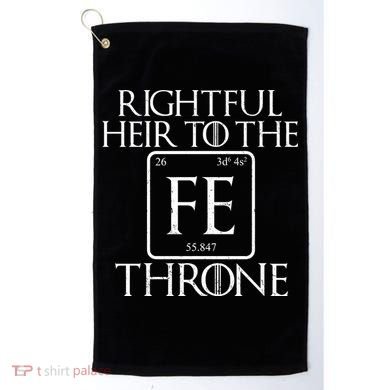 Rightful Heir To The Iron Throne Golf Towel