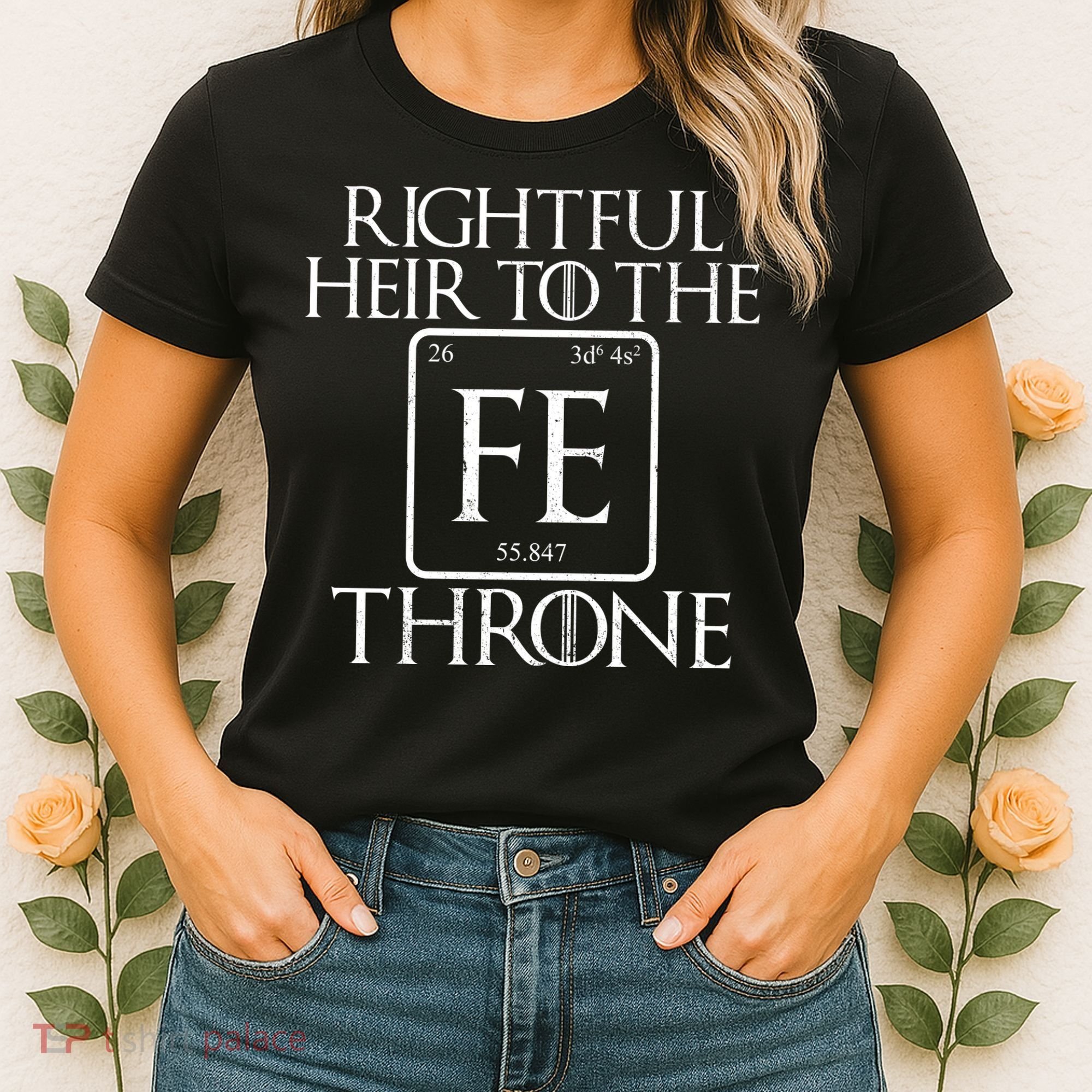 Rightful Heir To The Iron Throne Women's T-Shirt
