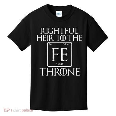 Rightful Heir To The Iron Throne Kids T-Shirt