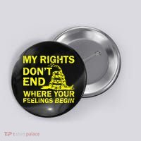 Rights Don't End Where Feelings Begin Button thumb 0