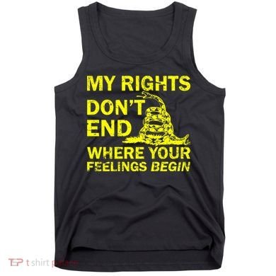 Rights Don't End Where Feelings Begin Tank Top