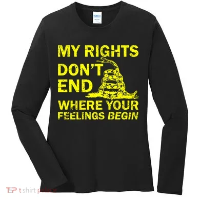 Rights Don't End Where Feelings Begin Women's Long Sleeve Shirt