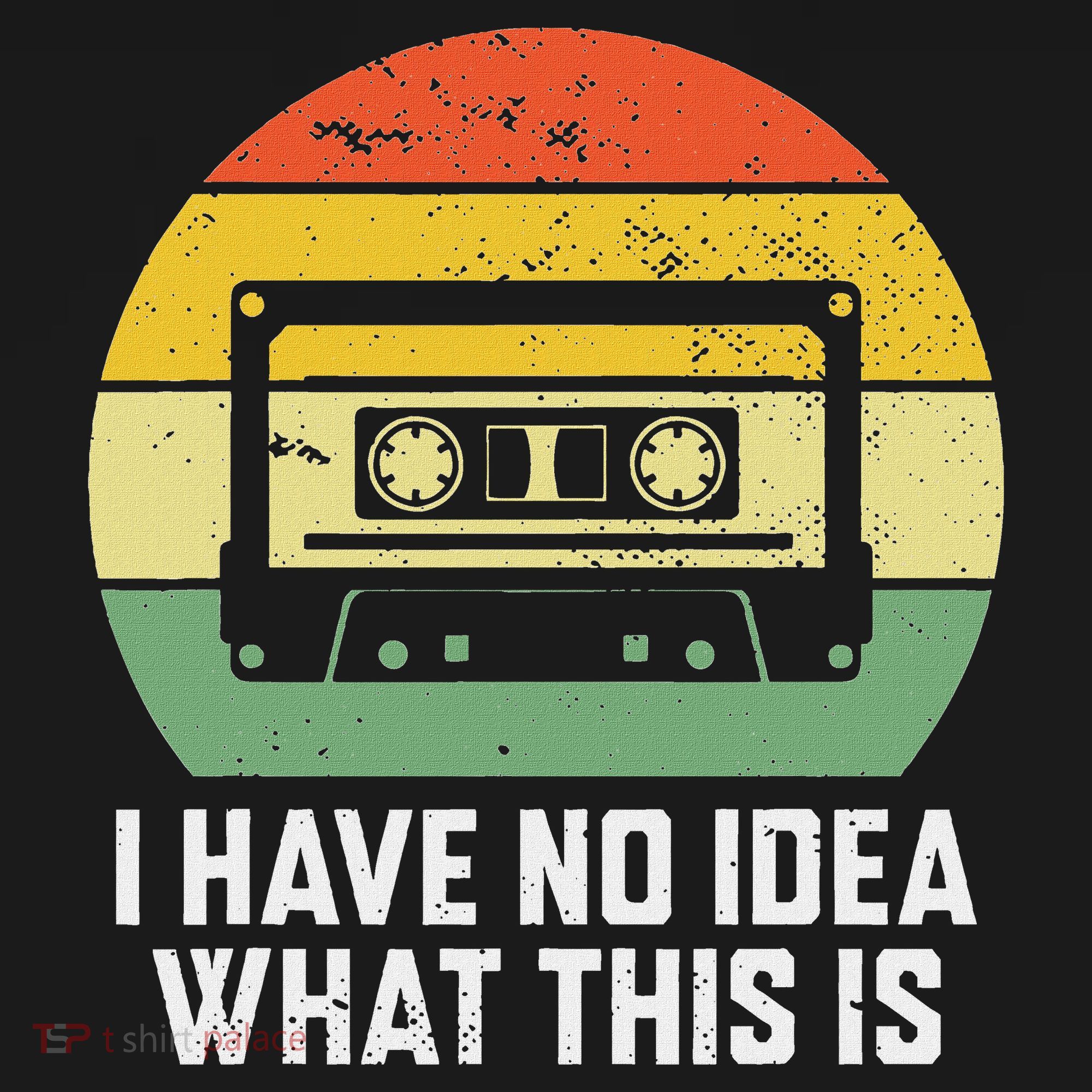 Retro I Have No Idea What This Is Funny Cassette T-Shirt
