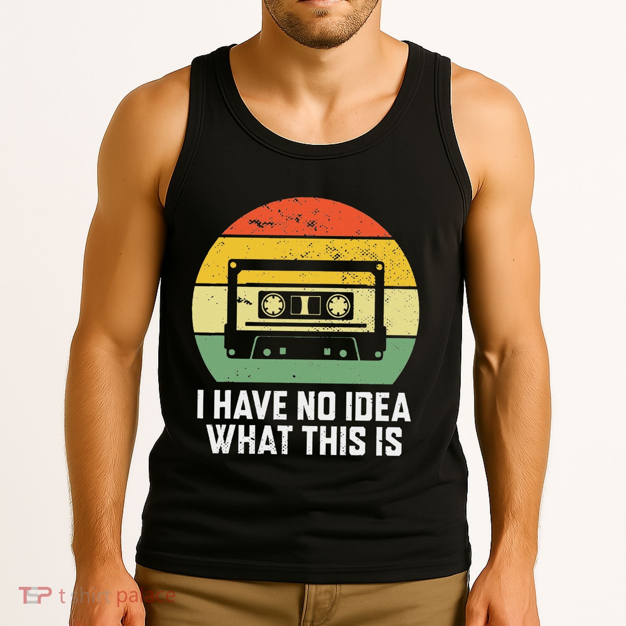 Retro I Have No Idea What This Is Funny Cassette Tank Top