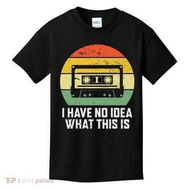 Retro I Have No Idea What This Is Funny Cassette Kids T-Shirt