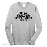 Relax I Have A Spreadsheet For That Accounting Accountants Funny Long Sleeve Shirt thumb 0