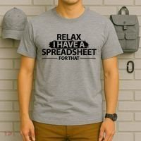 Relax I Have A Spreadsheet For That Accounting Accountants Funny T-Shirt thumb 6