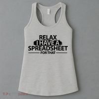 Relax I Have A Spreadsheet For That Accounting Accountants Funny Women's Tank Top thumb 3