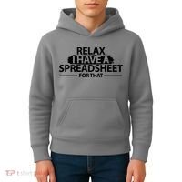 Relax I Have A Spreadsheet For That Accounting Accountants Funny Kids Hoodie thumb 4