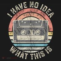 Retro I Have No Idea What This Is Funny Vintage Cassette T-Shirt thumb 7