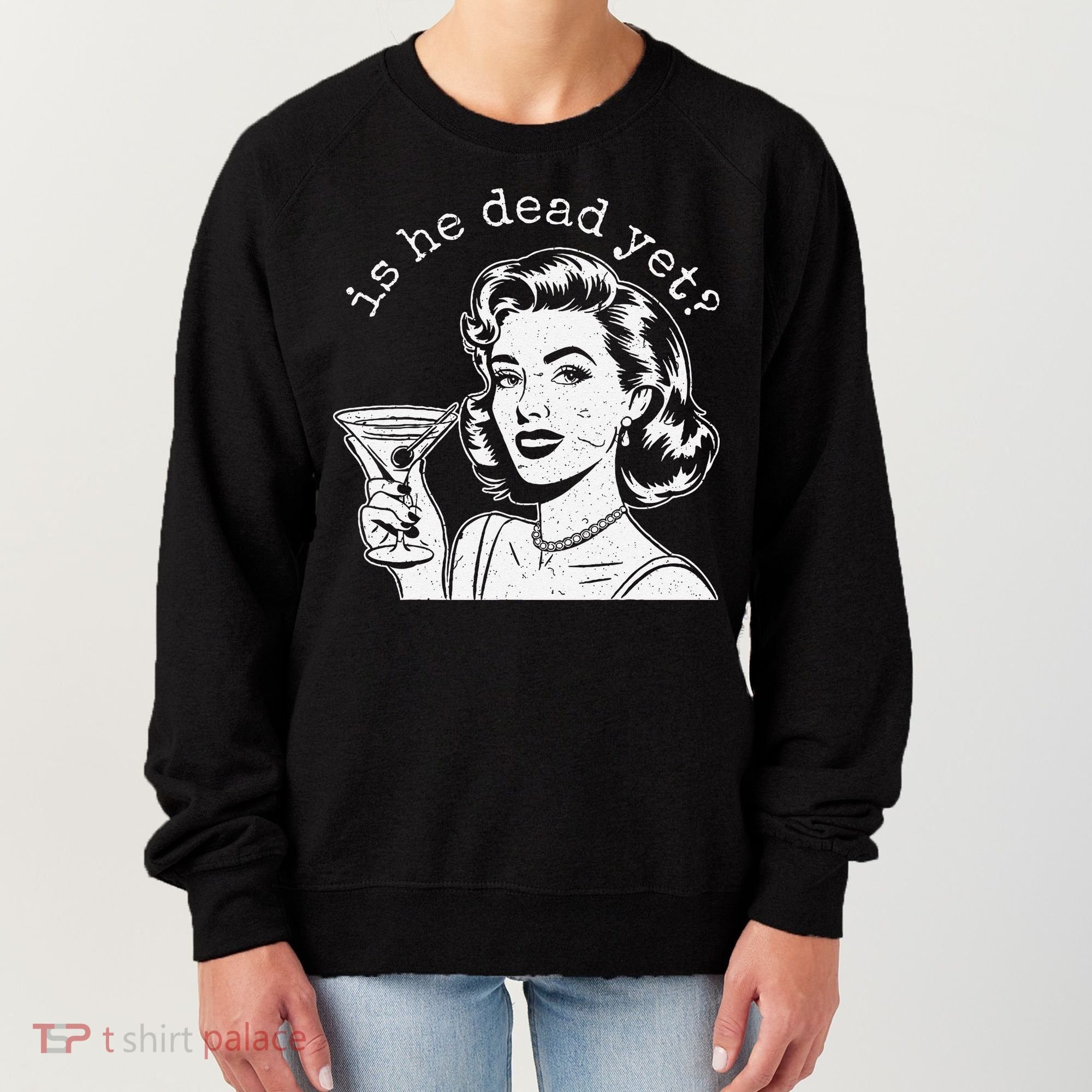 Retro Is He Dead Yet Anti Fascism Women's Sweatshirt