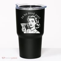 Retro Is He Dead Yet Anti Fascism Tumbler thumb 0