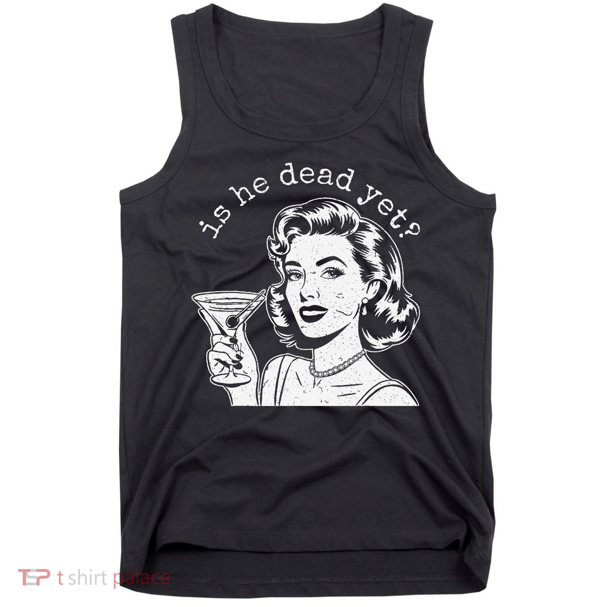 Retro Is He Dead Yet Anti Fascism Tank Top