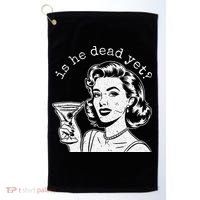 Retro Is He Dead Yet Anti Fascism Golf Towel thumb 0