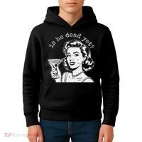 Retro Is He Dead Yet Anti Fascism Kids Hoodie thumb 4