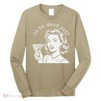 Retro Is He Dead Yet Anti Fascism Long Sleeve Shirt thumb 0