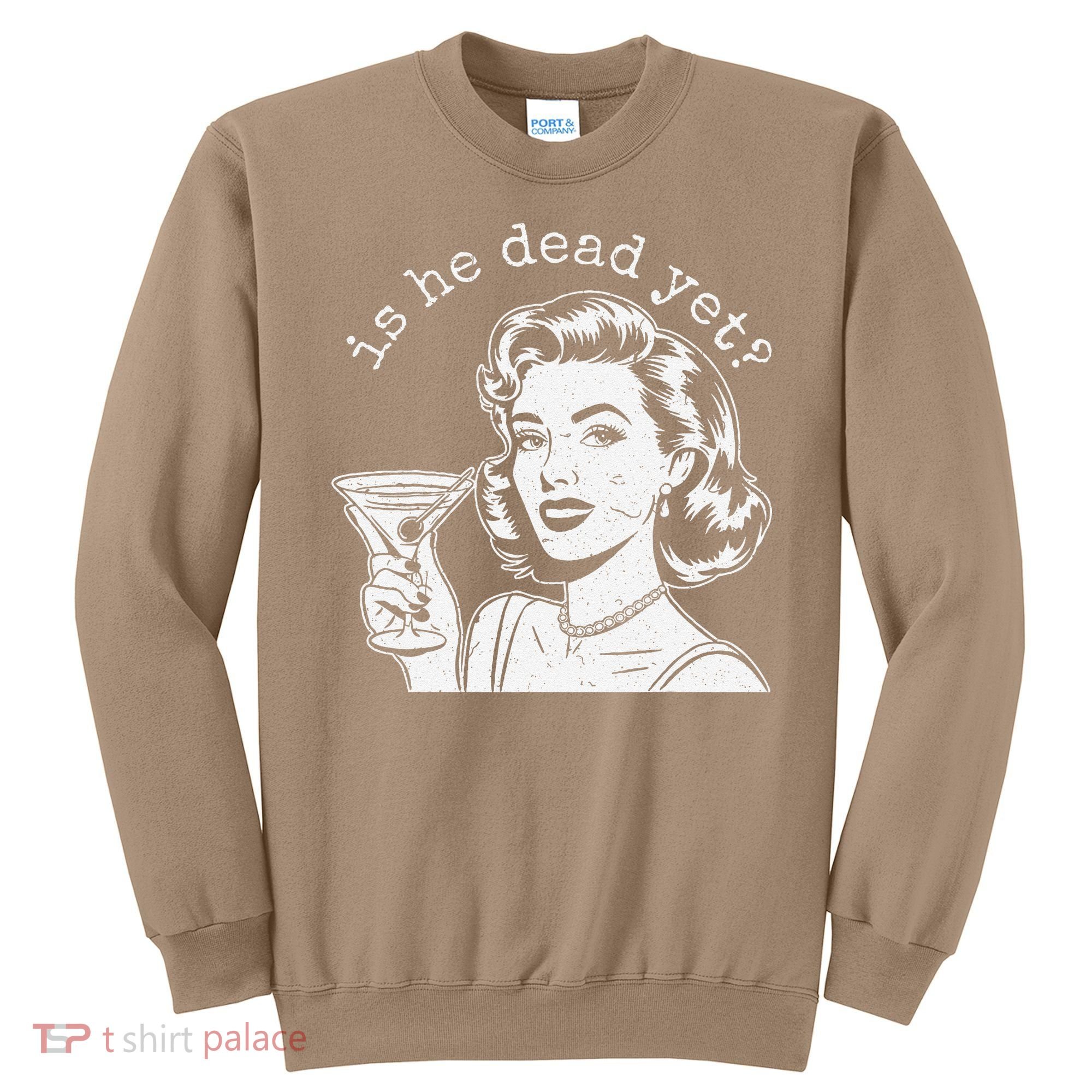 Retro Is He Dead Yet Anti Fascism Sweatshirt