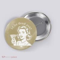 Retro Is He Dead Yet Anti Fascism Button thumb 0
