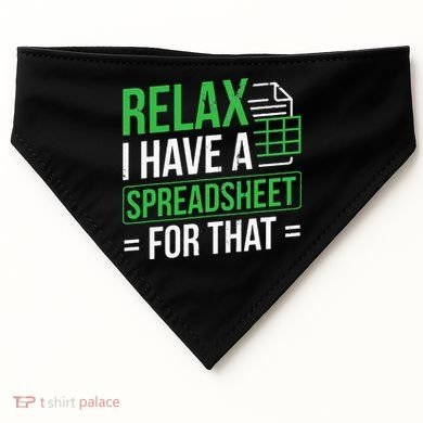 Relax I Have Spreadsheet For That Accountant Spreadsheet USA-Made Doggie Bandana